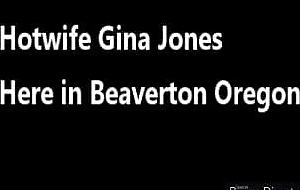 Hotwife Gina Jones In Beaverton Oregon